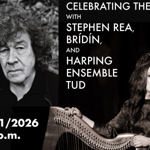 TRADFEST 2026 - Celebrating the Harp with Stephen Rea Brídín & TUD Harps - Satharn 24-01-2026